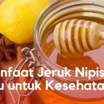 5 Manfaat Jeruk Nipis dan Madu untuk Kesehatan