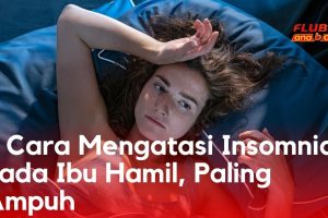 8 Cara Mengatasi Insomnia Pada Ibu Hamil, Paling Ampuh
