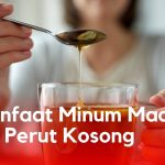 7 Manfaat Minum Madu Saat Perut Kosong, Wajib Tahu!