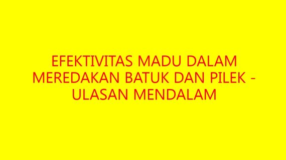 Efektivitas Madu dalam Meredakan Batuk dan Pilek – Ulasan Mendalam